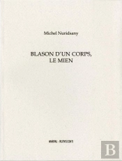 Blason D'Un Corps, Le Mien