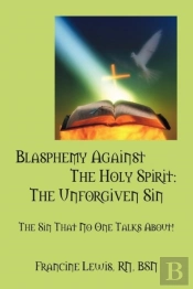 Blasphemy Against The Holy Spirit: The U