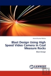 Blast Design Using High Speed Video Camera In Coal Measure Rocks