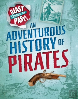 Bertrand.pt - Blast Through The Past: An Adventurous History Of Pirates