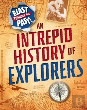 Blast Through The Past: An Intrepid History Of Explorers
