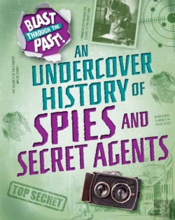 Bertrand.pt - Blast Through The Past: An Undercover History Of Spies And Secret Agents