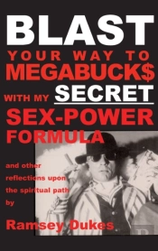 Blast Your Way To Megabuck$ With My Secret Sex-Power Formula