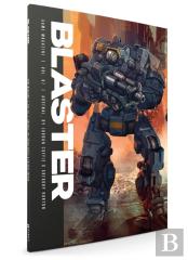 Blaster Vol.7 - Arsenal (Core Miniature Game Rules)