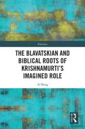 Blavatskian And Biblical Roots Of Krishnamurti'S Imagined Role