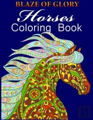 Blaze Of Glory Horses Coloring Book