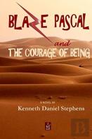 Blaze Pascal And The Courage Of Being
