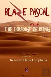 Blaze Pascal And The Courage Of Being