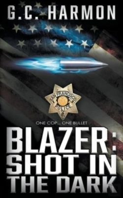 Bertrand.pt - Blazer: Shot In The Dark: A Cop Thriller
