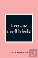 Blazing Arrow