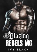 Blazing Rebels Mc Books 1 - 5