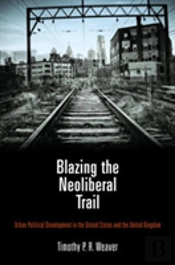 Blazing The Neoliberal Trail