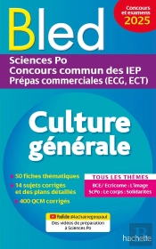 Bled : Culture Générale ; Sciences Po, Concours Commun Des Iep, Prépas Commerciales (Ecg, Ect) (Édition 2025)