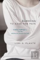 Bleeding To Ease The Pain