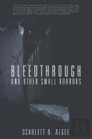 Bleedthrough And Other Small Horrors