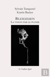 Bleigiessen ; La Vision Par Le Plomb