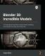 Blender 3d Incredible Models