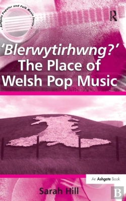 Bertrand.pt - 'Blerwytirhwng?' The Place Of Welsh Pop Music