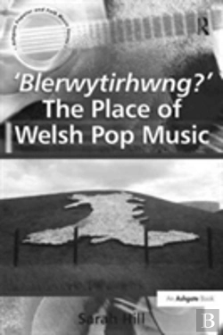 Bertrand.pt - 'Blerwytirhwng?' The Place Of Welsh Pop Music