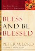 Bless And Be Blessed Â€“ How Your Words Can Make A Difference