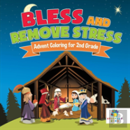 Bless And Remove Stress | Advent Coloring For 2nd Grade