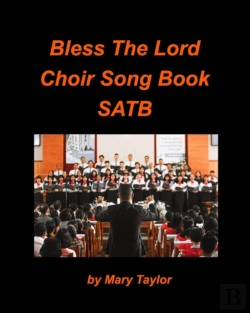 Bertrand.pt - Bless The Lord Choir Song Book Satb