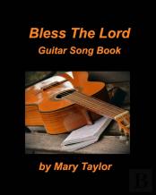 Bless The Lord Guitar Song Book