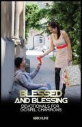 Blessed And Blessing