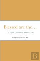 Blessed Are The... 121 English Translations Of Matthew 5