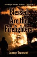 Blessed Are The Firefighters