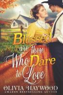 Blessed Are Those Who Dare To Love