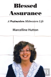 Blessed Assurance: A Postmodern Midweste