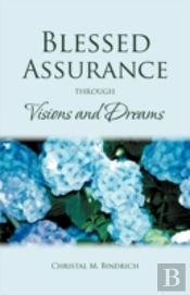 Blessed Assurance Through Visions And Dreams