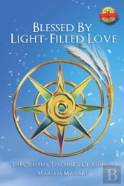 Blessed By Light Filled Love: The Celest