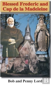 Blessed Frederic And Cap De La Madeleine