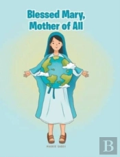 Blessed Mary, Mother Of All