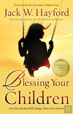 Bertrand.pt - Blessing Your Children Â€“ Give The Gift That Will Change Their Lives Forever