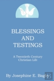 Blessings And Testings: A Twentieth Cent