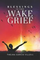 Blessings In The Wake Of Grief