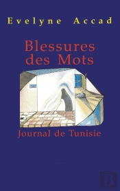 Blessures Des Mots : Journal De Tunisie