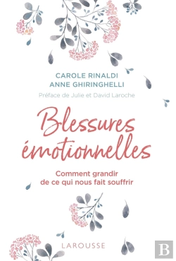 Bertrand.pt - Blessures Émotionnelles ; Comment Grandir De Ce Qui Nous Fait Souffrir