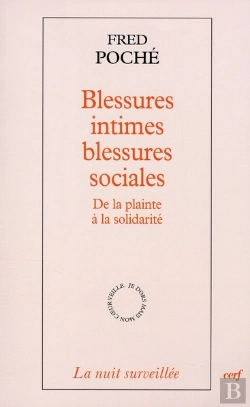 Bertrand.pt - Blessures Intimes, Blessures Sociales ; De La Plainte À La Solidarité