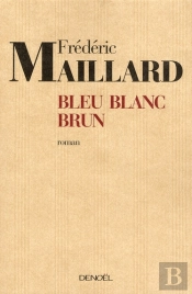 Bleu, Blanc, Brun