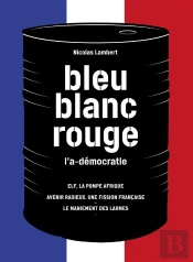 Bleu-Blanc-Rouge (Coffret) : L'A-Démocratie