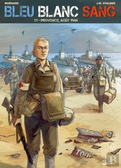Bertrand.pt - Bleu Blanc Sang Tome 1 ; Provence, Août 1944