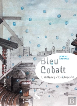 Bertrand.pt - Bleu Cobalt T.1 ; Ailleurs/Crépuscule