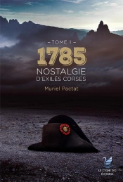 Bleu Mesange - T01 - 1785 - Nostalgie D'Exiles Corses