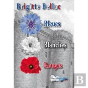 Bleues, Blanches, Rouges