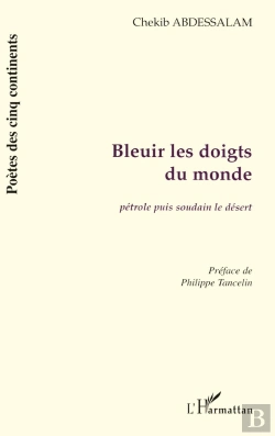Bertrand.pt - Bleuir Les Doigts Du Monde : Pétrole Puis Soudain Le Désert