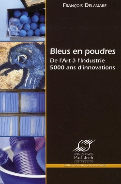 Bertrand.pt - Bleus En Poudres ; De L'Art À L'Industrie ; 5000 Ans D'Innovations